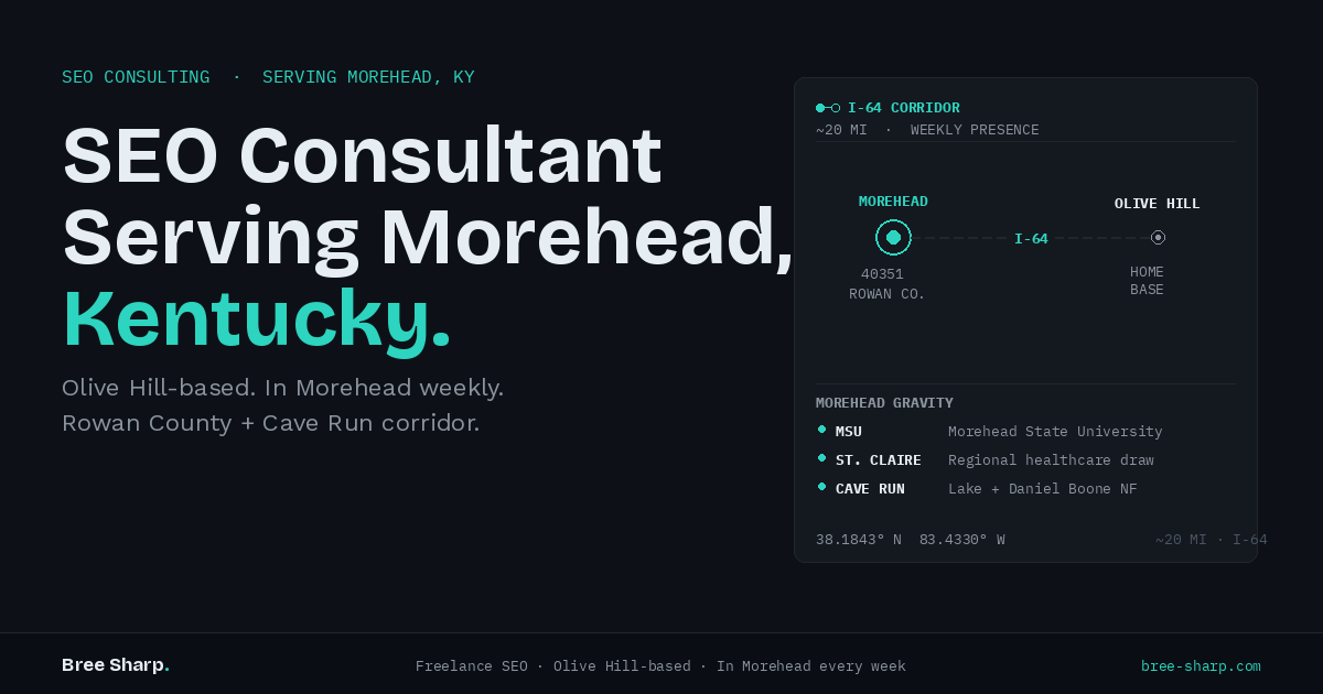 SEO Consultant Serving Morehead, Kentucky — Bree Sharp. Olive Hill to Morehead along I-64.