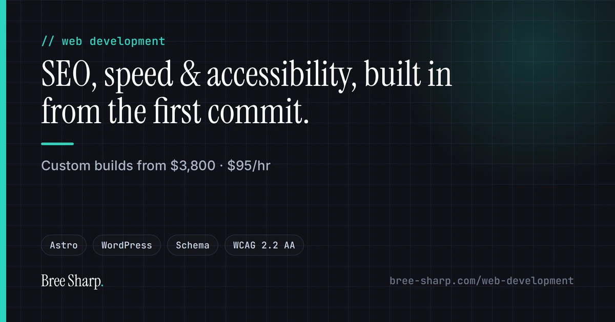 Web Development - SEO, speed, and accessibility built in. Custom builds from $3,800, $95/hr.
